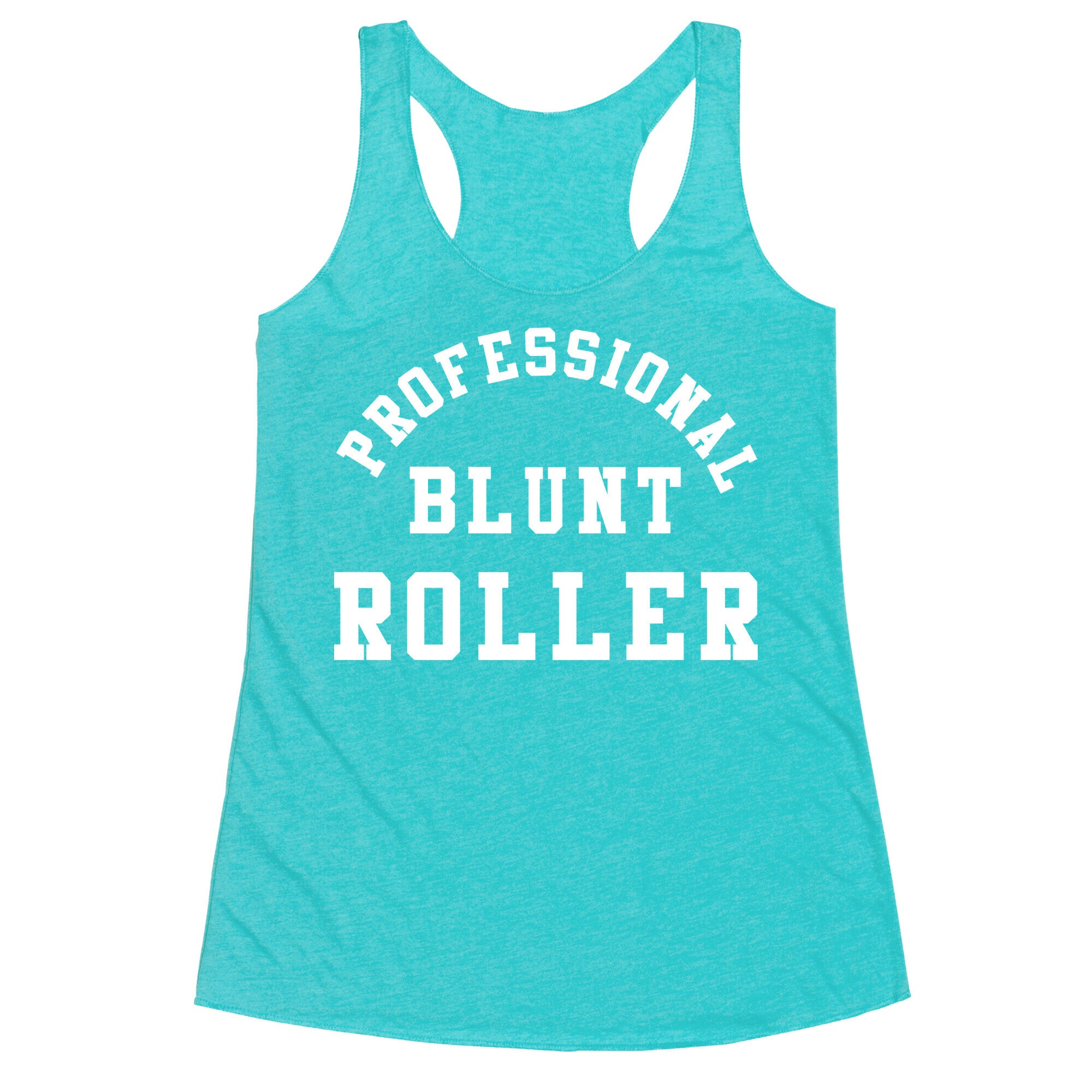 Professional Blunt Roller Racerback Tank